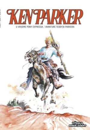 KEN PARKER 29 SC - U vrijeme Pony Expressa - Avanture Teddyja Parkera
